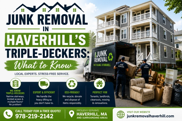 Junk Removal in Haverhill’s Triple-Deckers: What to Know